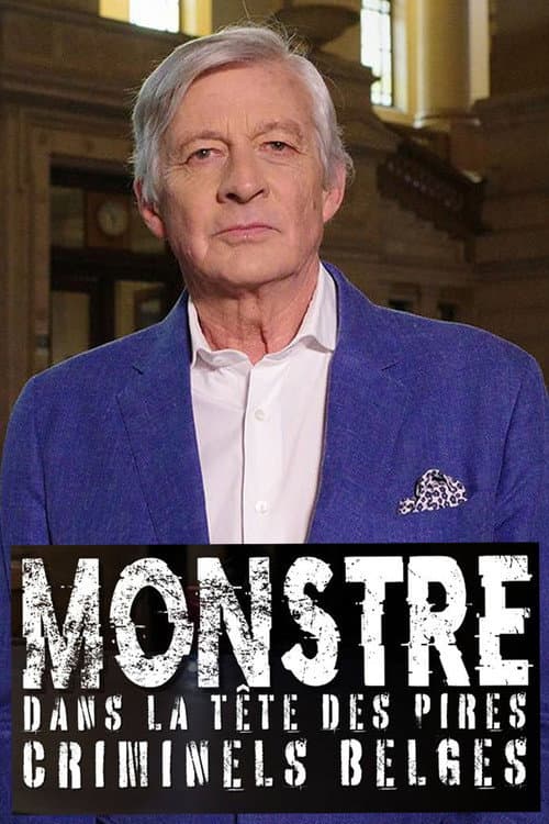 Monstre, dans la tête des pires criminels belges (2025) poster