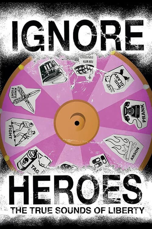 Ignore Heroes - The True Sounds of Liberty poster