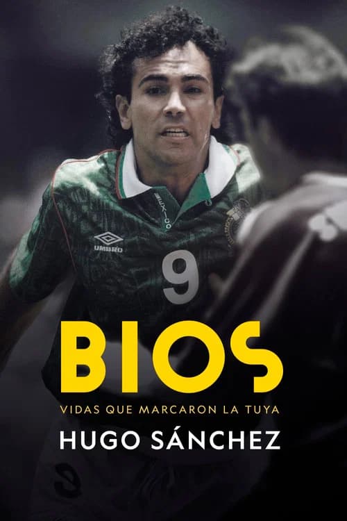 Bios: Hugo Sánchez poster