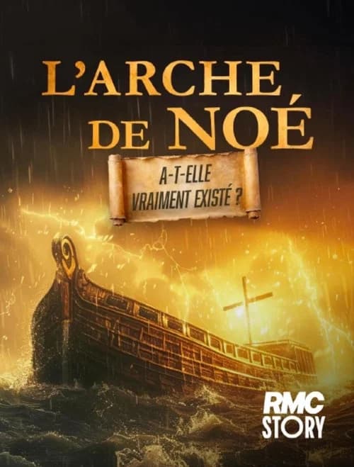 L'Arche de Noé a-t-elle vraiment existé ? poster