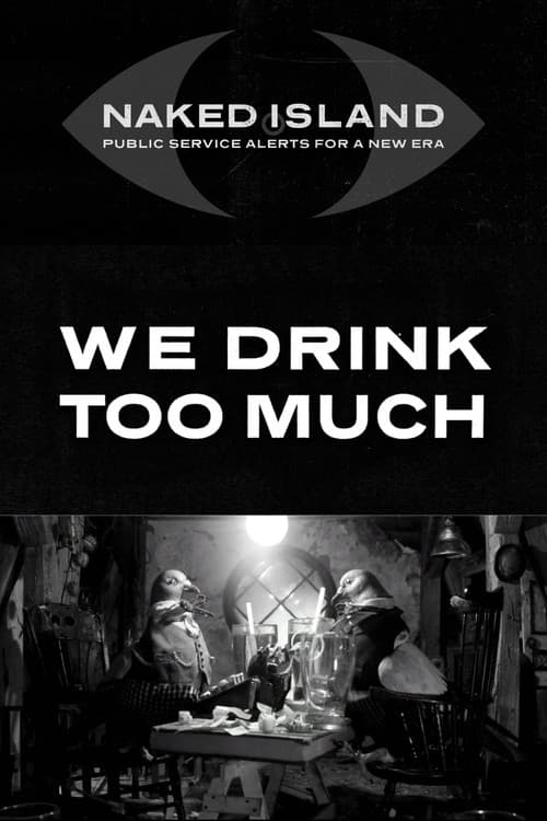 We Drink Too Much poster
