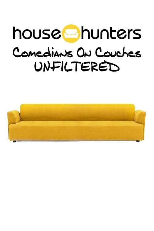 House Hunters Comedians On Couches: Unfiltered (2020) poster
