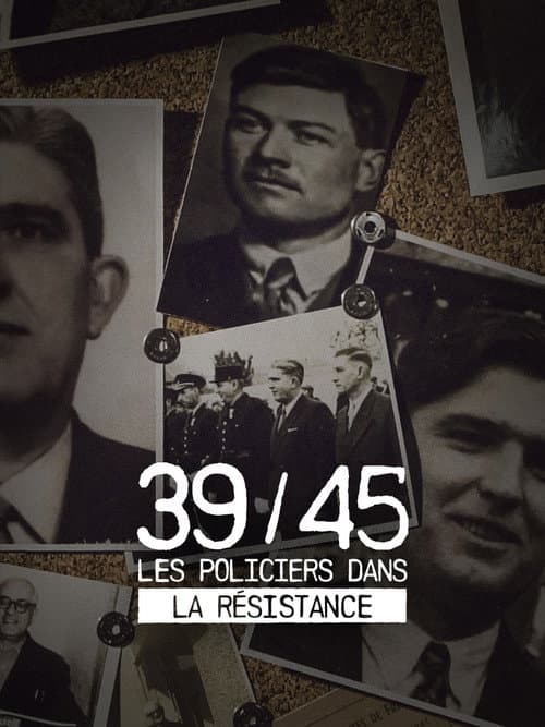 39-45 : Les policiers dans la résistance (2020) poster