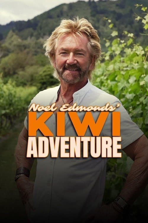 Noel Edmonds' Kiwi Adventure (2025) poster