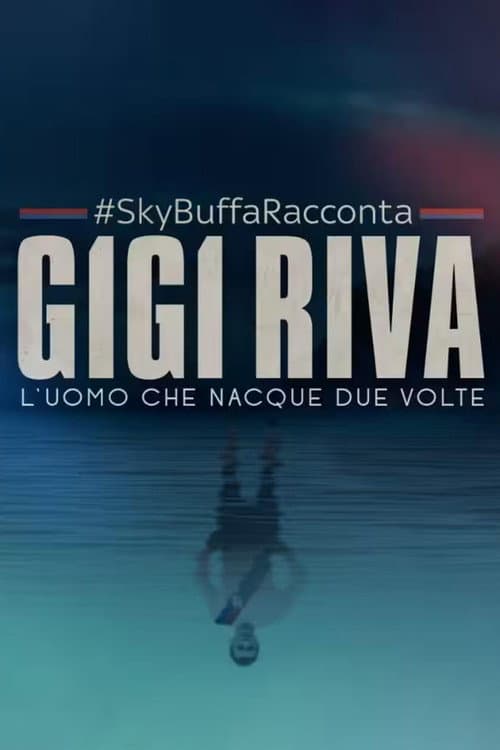 Buffa racconta Gigi Riva, l'uomo che nacque due volte (2019) poster