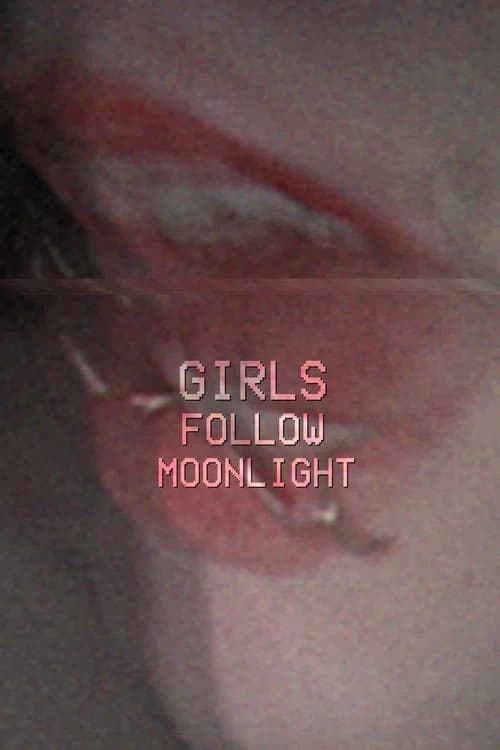 GIRLSFOLLOWMOONLIGHT poster