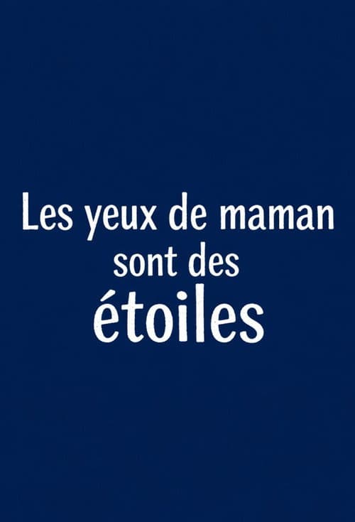 Les yeux de maman sont des étoiles poster