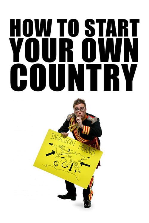 How to Start Your Own Country (2005) poster