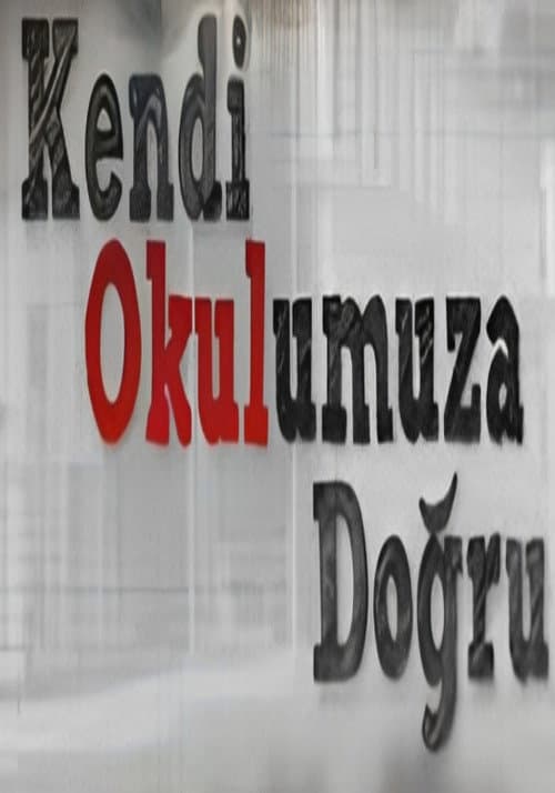 Kendi Okulumuza Doğru (2008) poster