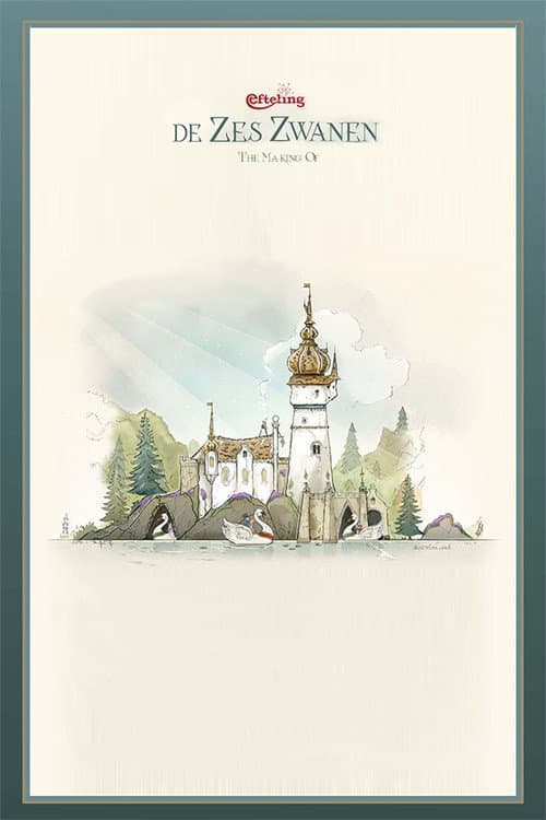 Efteling: The Making Of De Zes Zwanen poster