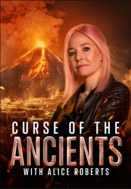 Curse of the Ancients with Alice Roberts (2022) poster
