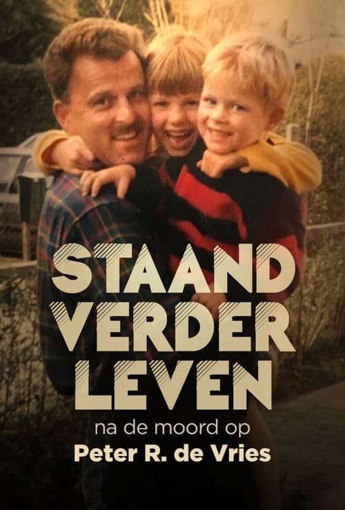 Staand Verder Leven: Na De Moord Op Peter R. de Vries (2021) poster