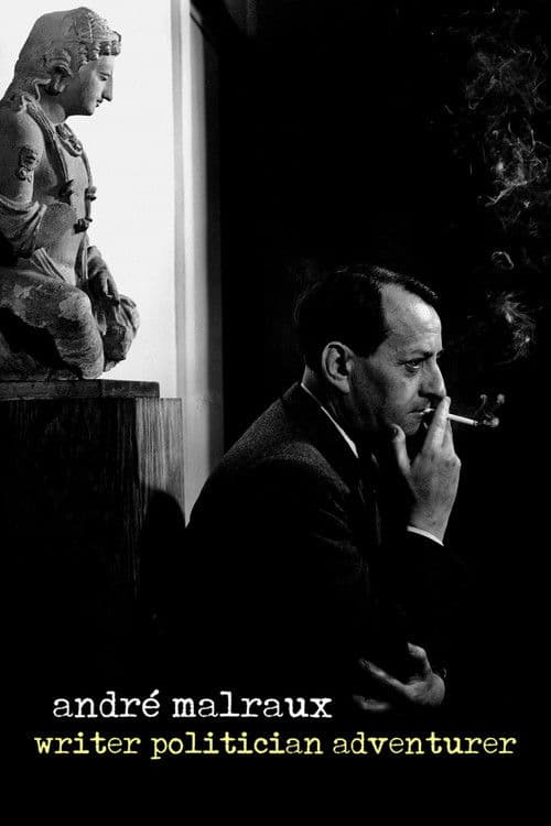 André Malraux: Writer, Politician, Adventurer poster