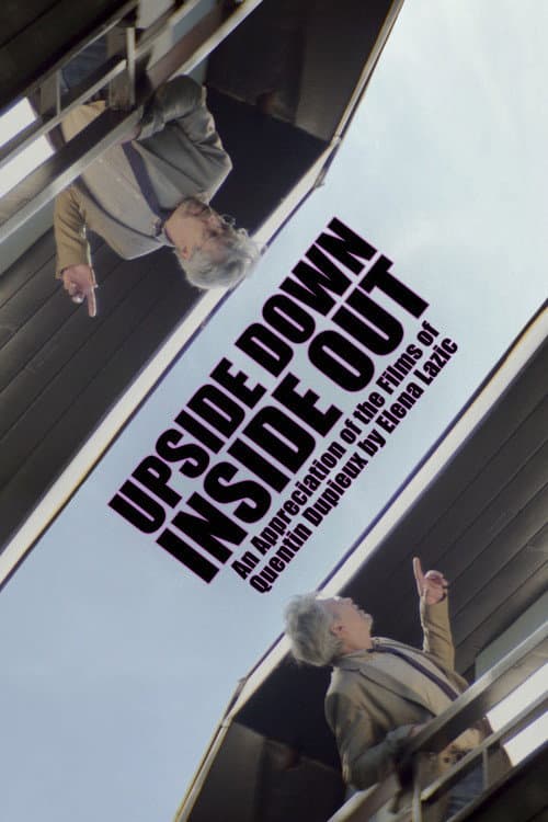 Upside Down, Inside Out: An Appreciation of the Films of Quentin Dupieux by Elena Lazic poster