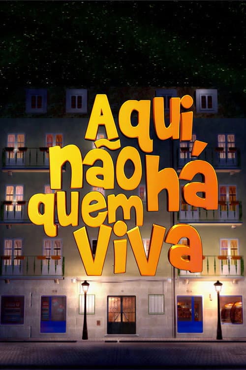Aqui Não Há Quem Viva (2006) poster