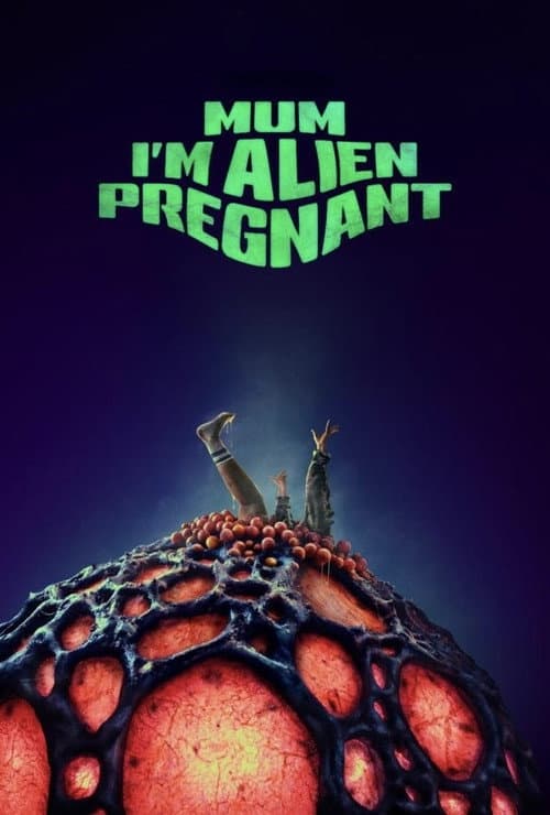 Mum, I'm Alien Pregnant (2026) poster