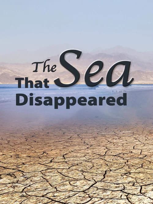 The Sea That Disappeared poster
