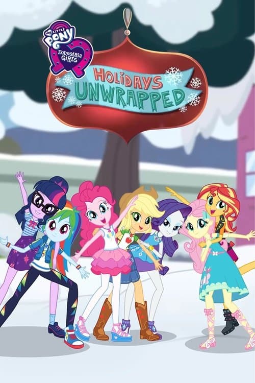 My Little Pony: Equestria Girls - Holidays Unwrapped (2019) poster