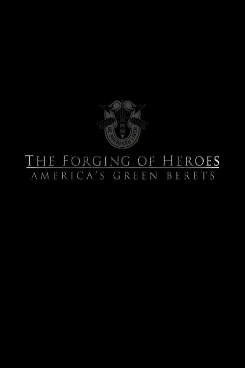The Forging of Heroes: America’s Green Berets (2002) poster