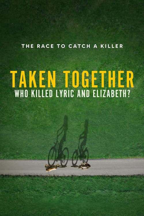 Taken Together: Who Killed Lyric and Elizabeth? poster