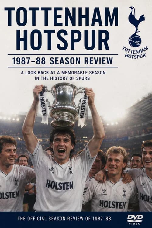 Tottenham Hotspur - Official Review Of The Season 1987-88 poster