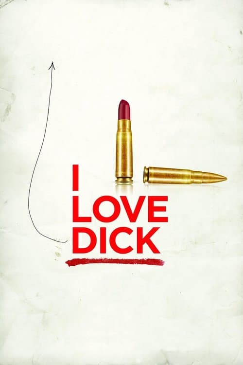 I Love Dick (2016) poster