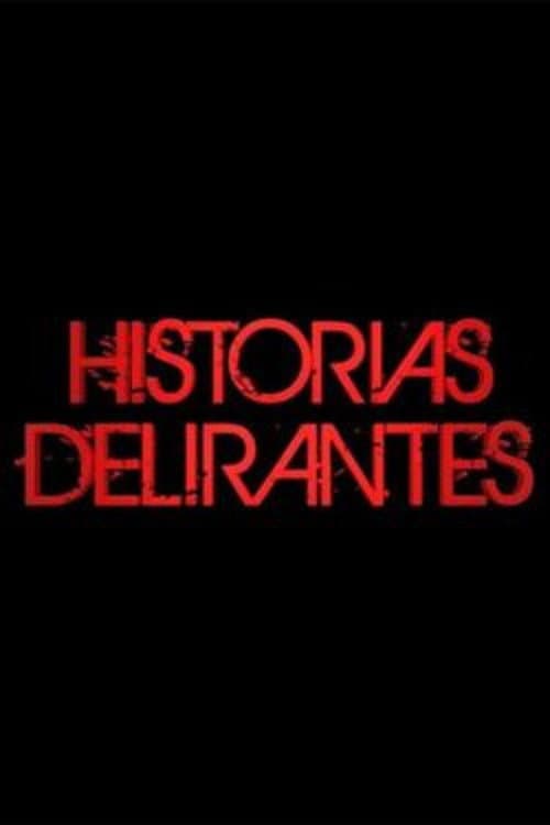 Historias Delirantes poster