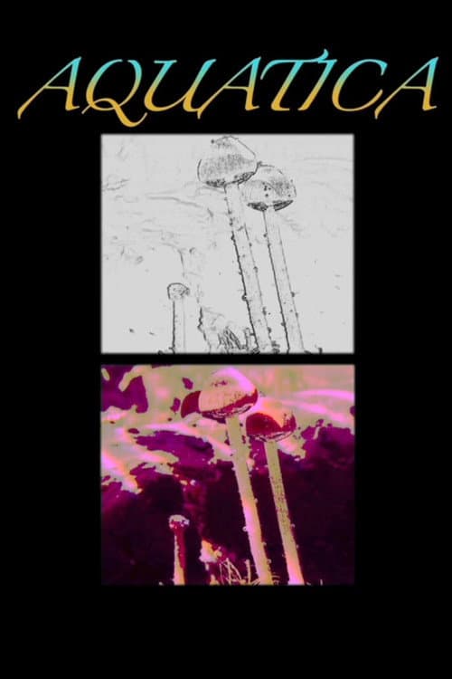 Aquatica: The Underwater Mushroom poster