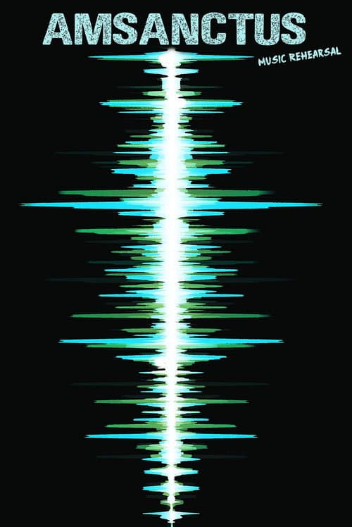 Amsanctus - Music Rehearsal (1997) poster