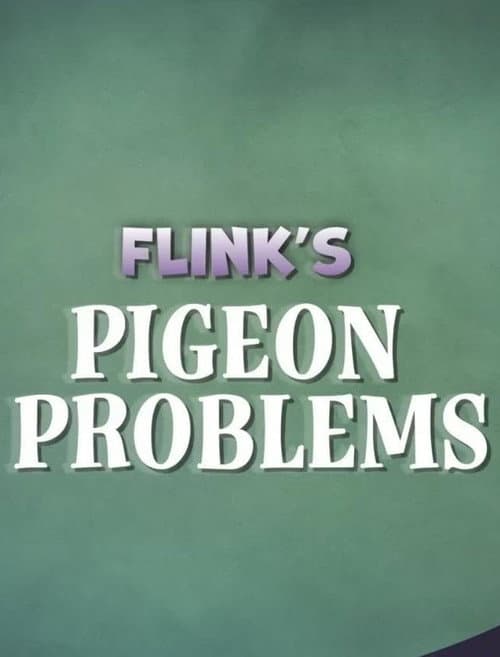 Flink's Pigeon Problems (2025) poster