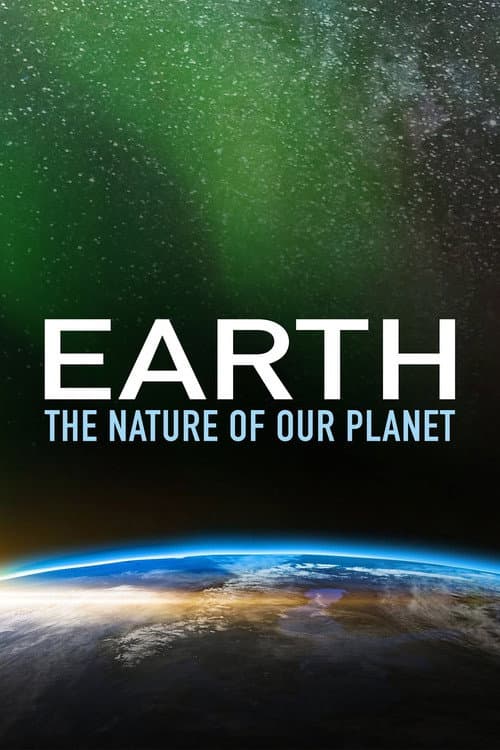 Earth: The Nature of our Planet (2018) poster