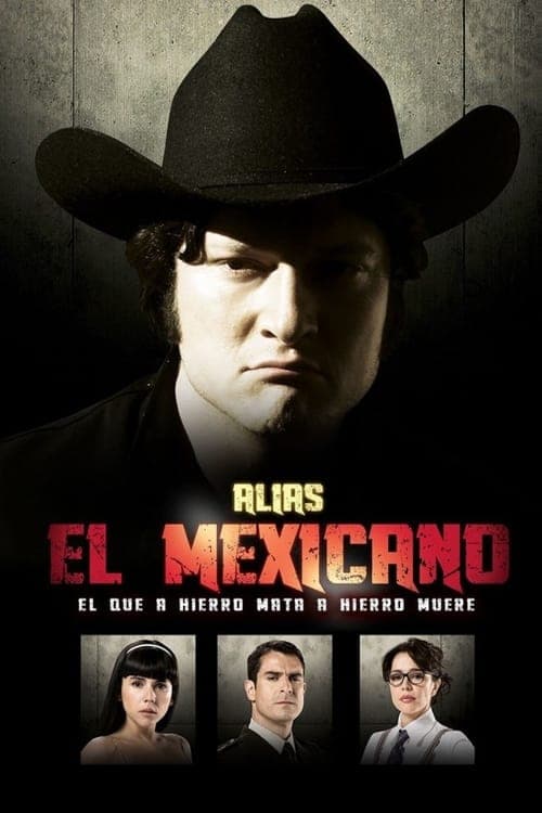 Alias el Mexicano (2013) poster