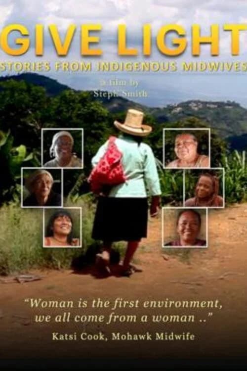 Give Light: Stories from Indigenous Midwives poster