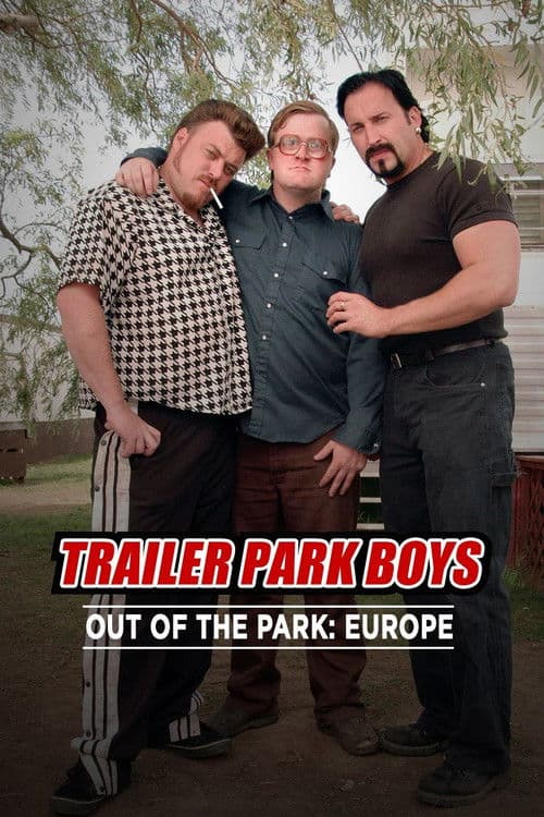 Trailer Park Boys: Out of the Park: Europe (2016) poster
