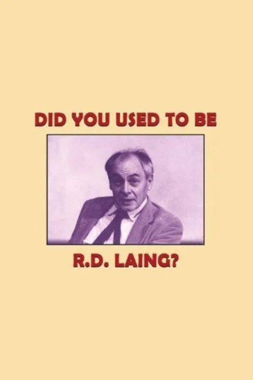 Did You Used to Be R.D. Laing? poster