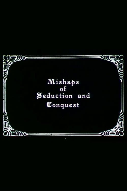 Mishaps of Seduction and Conquest poster