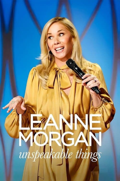 Leanne Morgan: Unspeakable Things poster