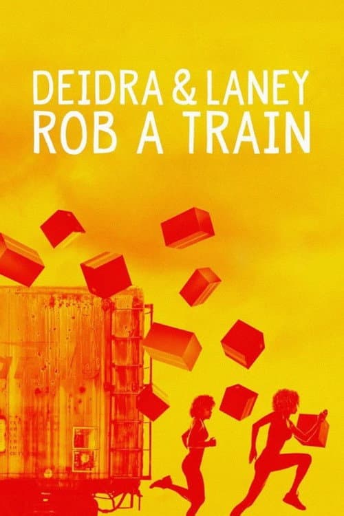 Deidra & Laney Rob a Train (2017) poster