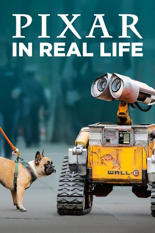 Pixar in Real Life (2019) poster