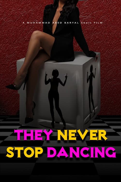 THEY NEVER STOP DANCING poster