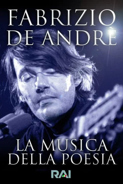 Fabrizio De Andrè, la musica della poesia - RAI Palcoscenico (2009) poster