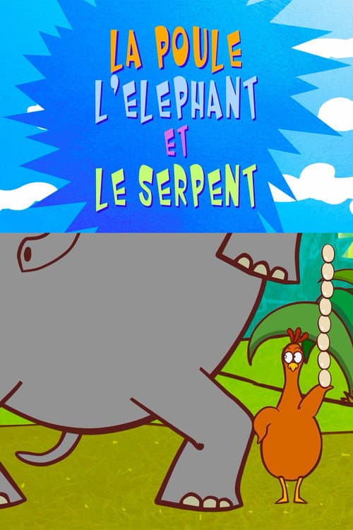 The Delirious Tales: The Chicken, the Elephant and the Snake (2013) poster
