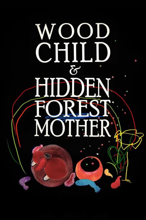 Wood Child and Hidden Forest Mother poster