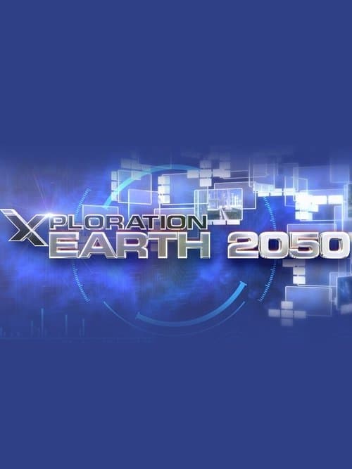 Xploration Earth 2050 (2014) poster