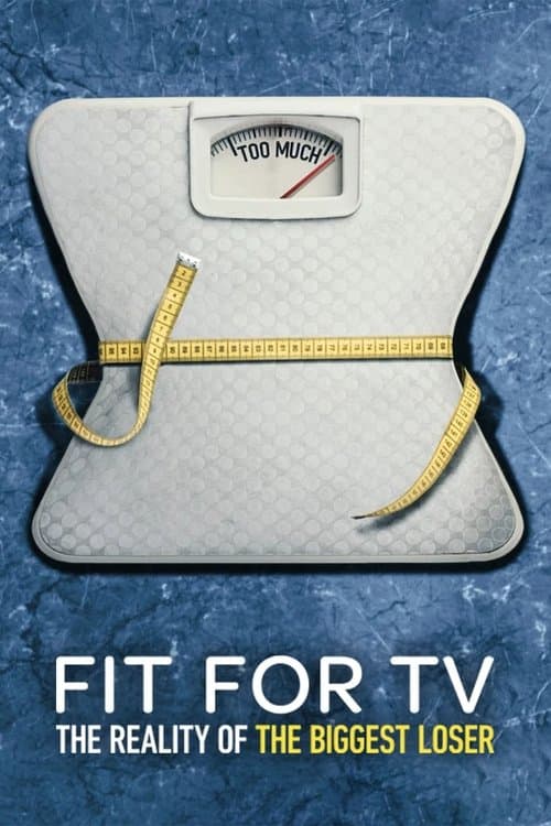 Fit for TV: The Reality of the Biggest Loser poster