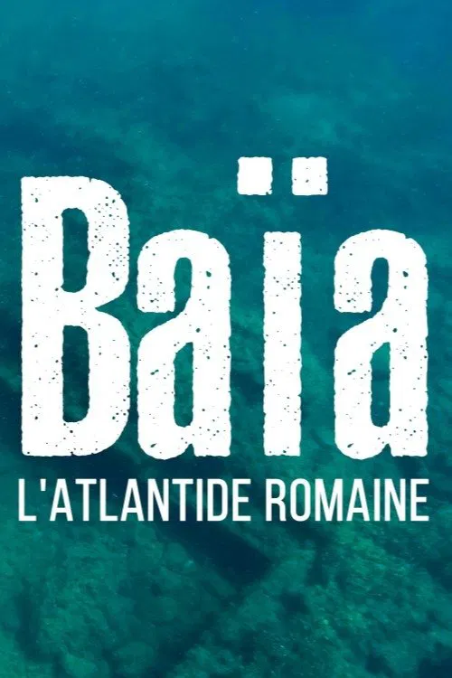 Baiae, the Atlantis of Rome poster