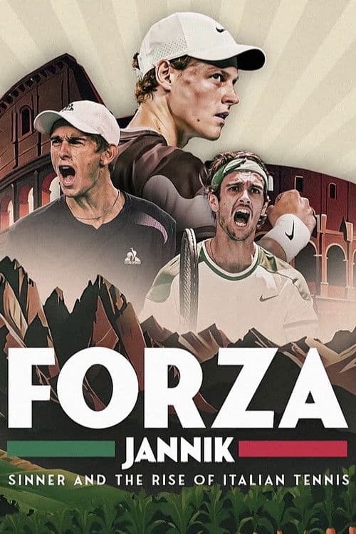 Forza Jannik: Sinner and the Rise of Italian Tennis poster