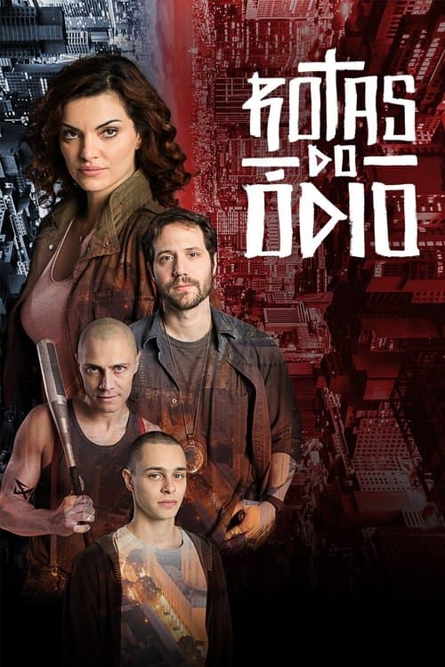 Rotas do Ódio (2018) poster