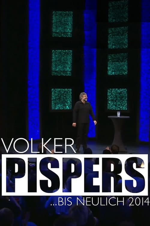 Volker Pispers - ... bis neulich 2014 poster