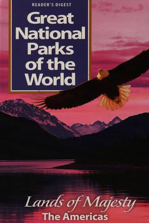 Great National Parks of the World- Lands of Majesty The America poster